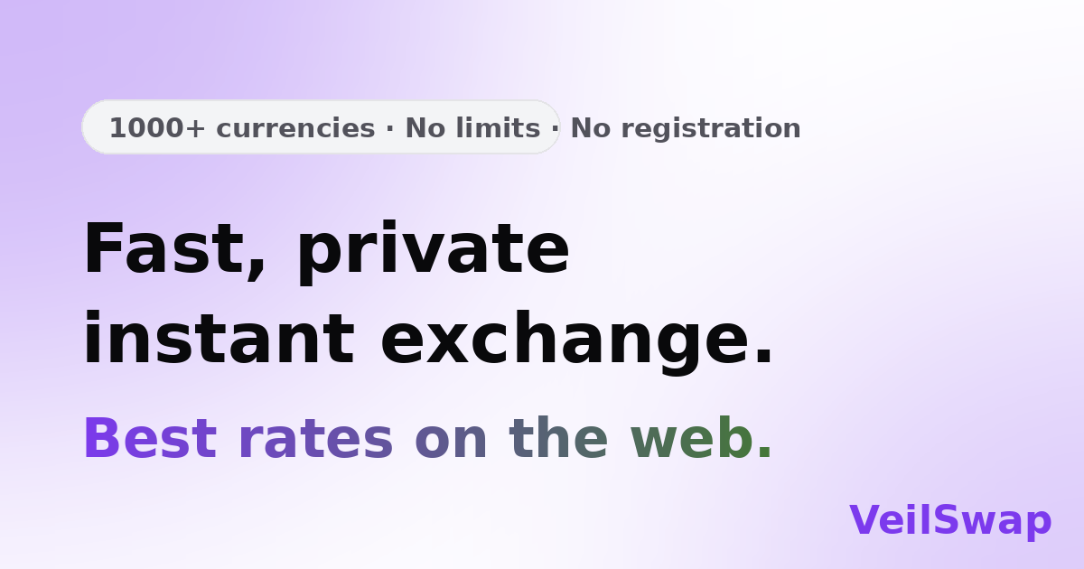 VeilSwap — Instant Crypto Exchange · Best Rates, No Limits